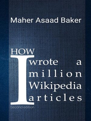 cover image of How I wrote a million Wikipedia articles